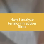 How I analyze tension in action films