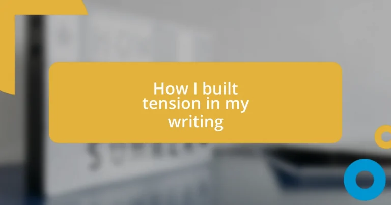 How I built tension in my writing