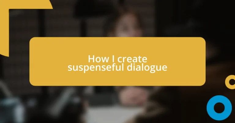 How I create suspenseful dialogue