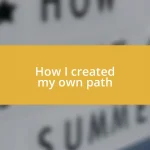 How I created my own path