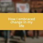 How I embraced change in my life