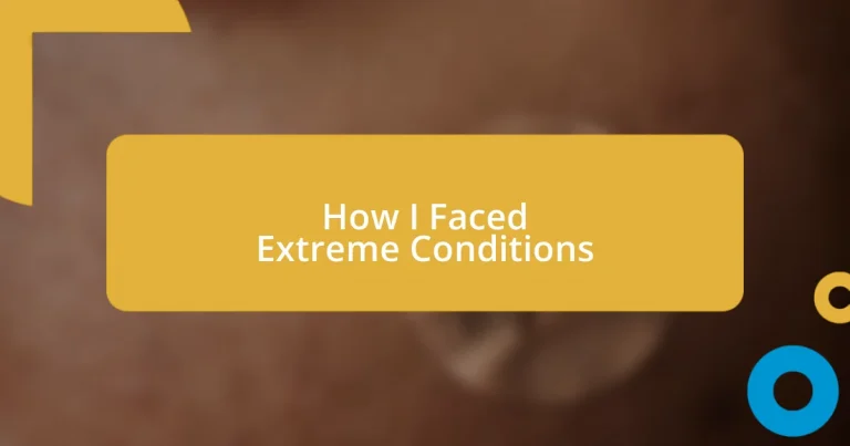 How I Faced Extreme Conditions