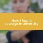 How I found courage in adversity