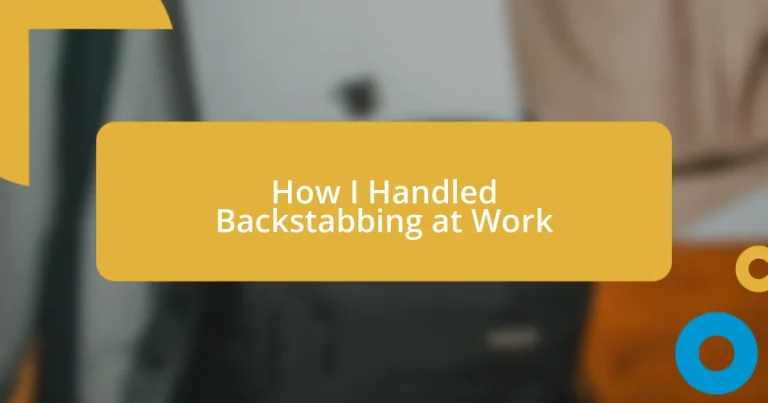 How I Handled Backstabbing at Work