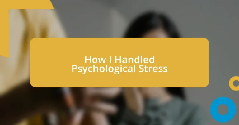 How I Handled Psychological Stress