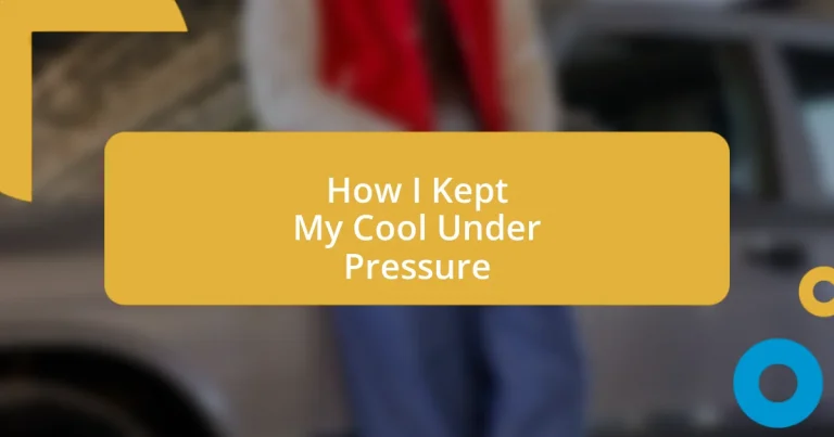 How I Kept My Cool Under Pressure