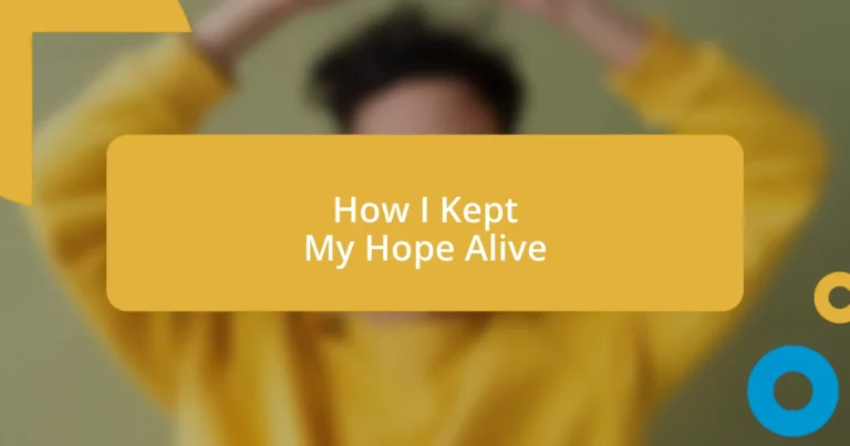 How I Kept My Hope Alive