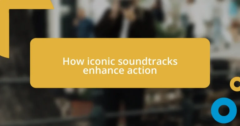 How iconic soundtracks enhance action