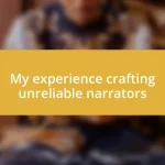 My experience crafting unreliable narrators