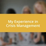 My Experience in Crisis Management