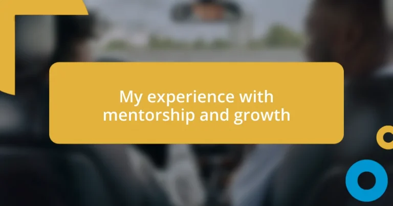 My experience with mentorship and growth