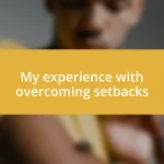 My experience with overcoming setbacks