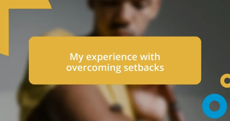 My experience with overcoming setbacks