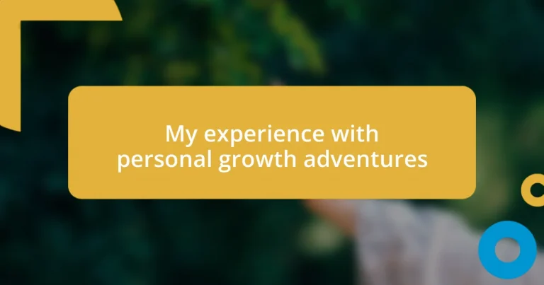 My experience with personal growth adventures