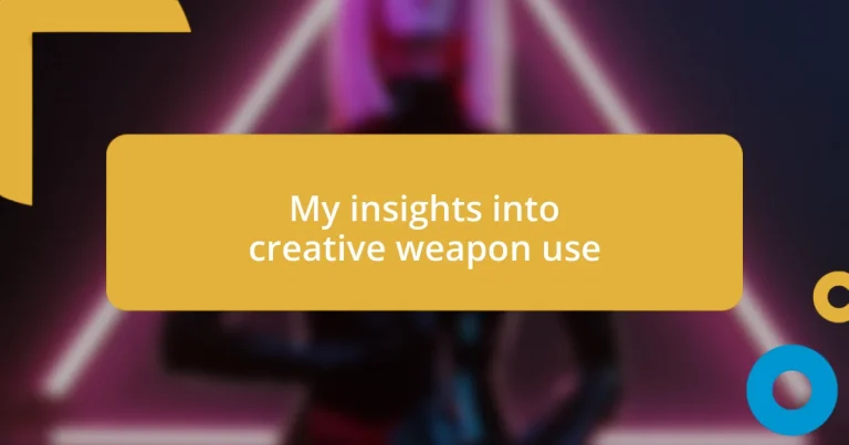 My insights into creative weapon use