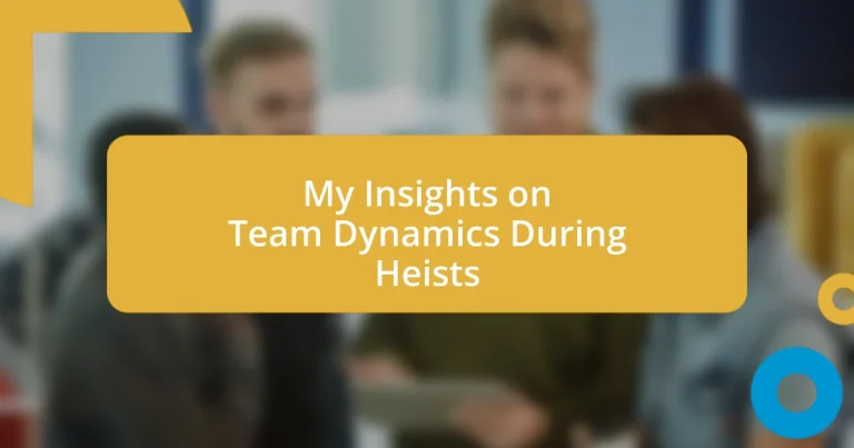 My Insights on Team Dynamics During Heists