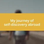 My journey of self-discovery abroad