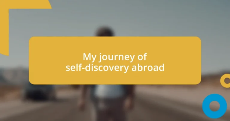 My journey of self-discovery abroad