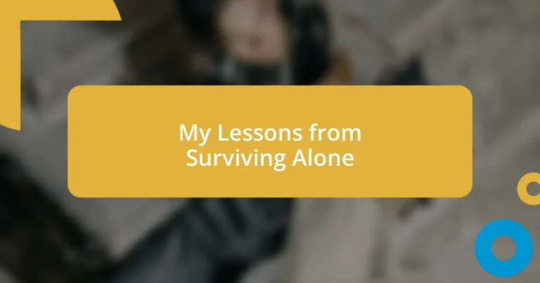 My Lessons from Surviving Alone