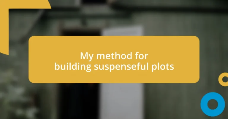 My method for building suspenseful plots