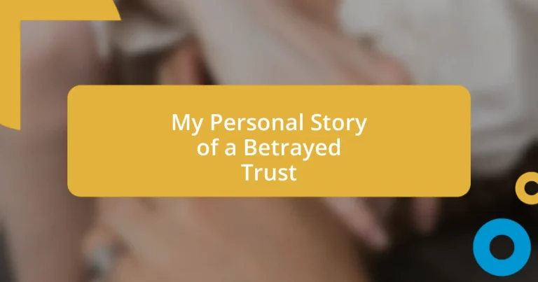 My Personal Story of a Betrayed Trust