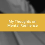 My Thoughts on Mental Resilience