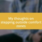 My thoughts on stepping outside comfort zones