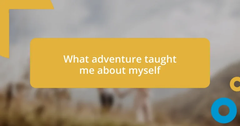 What adventure taught me about myself