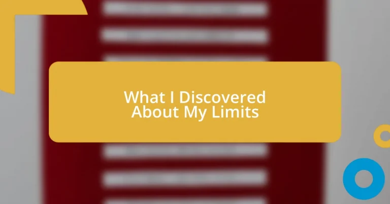 What I Discovered About My Limits