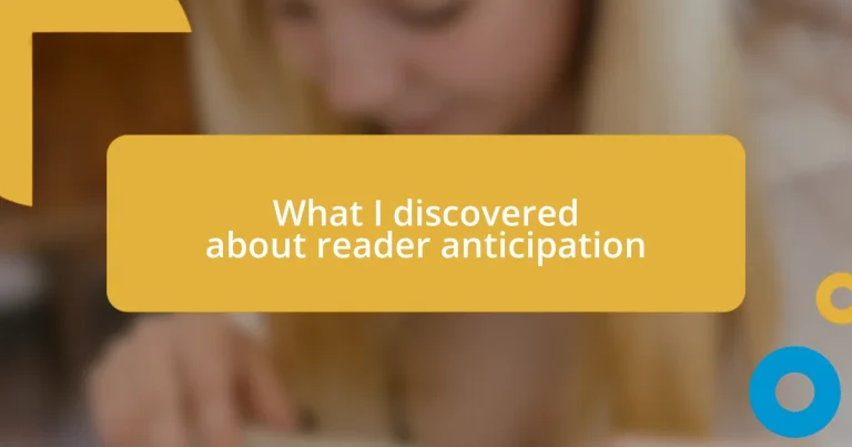 What I discovered about reader anticipation