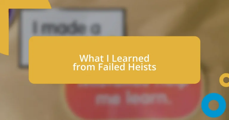 What I Learned from Failed Heists