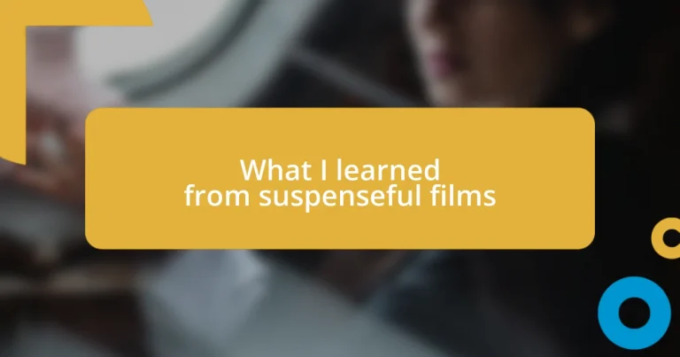 What I learned from suspenseful films